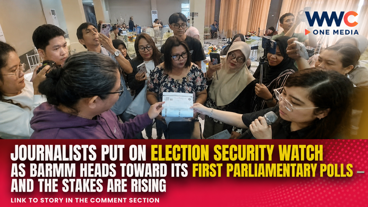 Journalists Put on Election Security Watch as BARMM Heads Toward Its First Parliamentary Polls — And the Stakes Are Rising