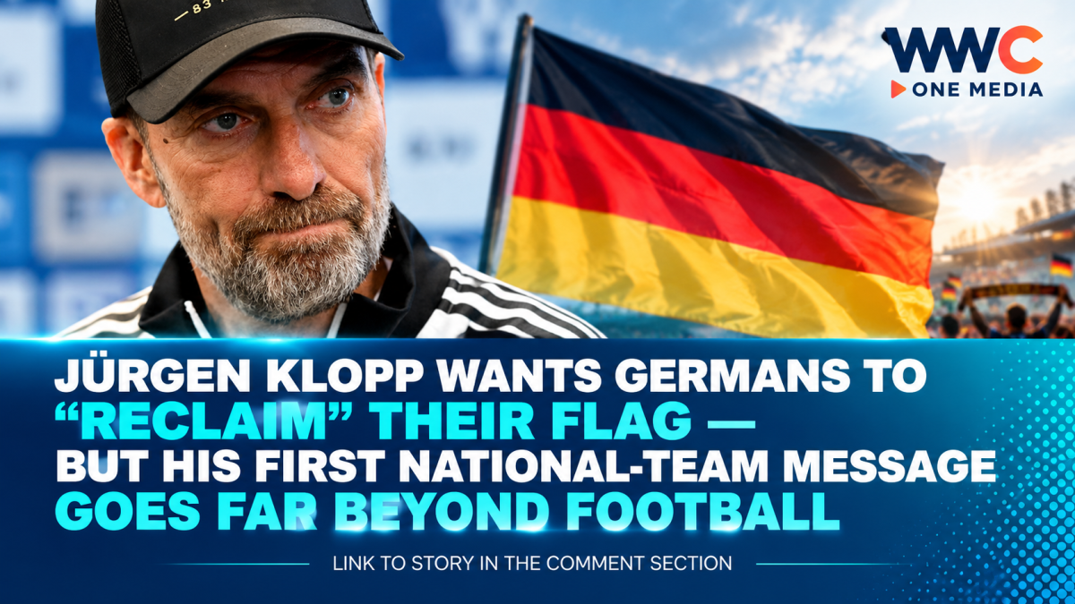 Jürgen Klopp Wants Germans to “Reclaim” Their Flag — But His First National-Team Message Goes Far Beyond Football