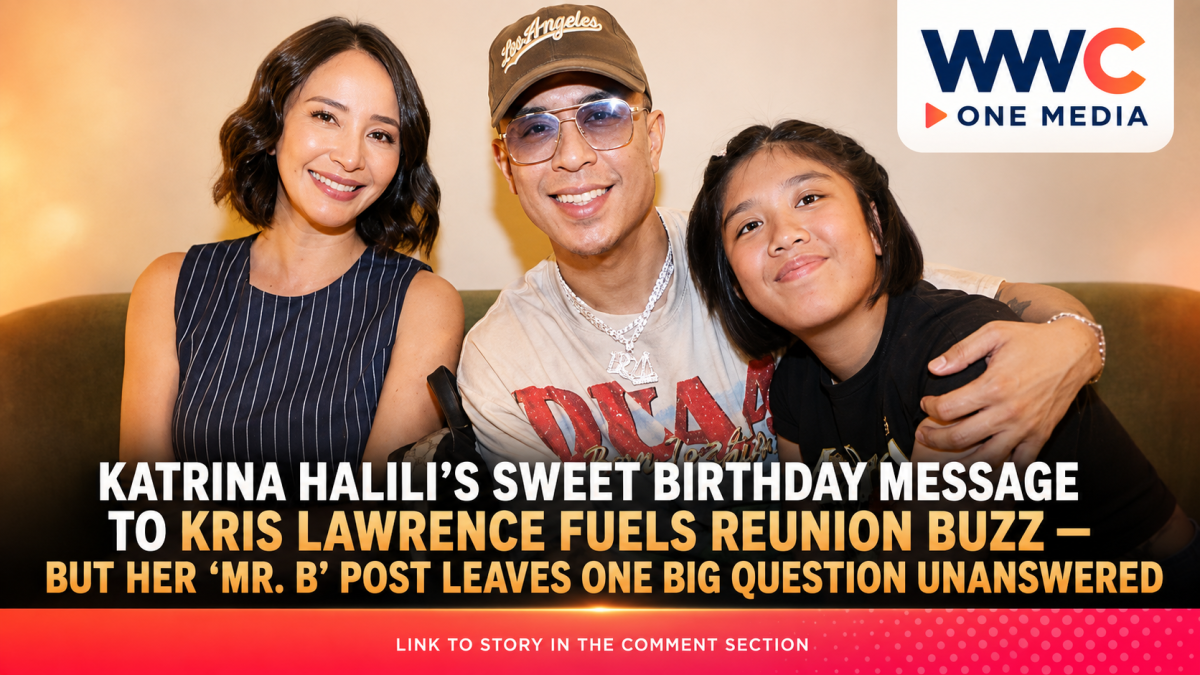 Katrina Halili’s Sweet Birthday Message to Kris Lawrence Fuels Reunion Buzz — But Her ‘Mr. B’ Post Leaves One Big Question Unanswered