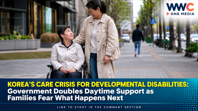 KOREA’S CARE CRISIS FOR DEVELOPMENTAL DISABILITIES: Government Doubles Daytime Support as Families Fear What Happens Next