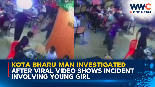 Man Investigated After Viral Video Shows Him Kicking Young Girl at Kota Bharu Restaurant
