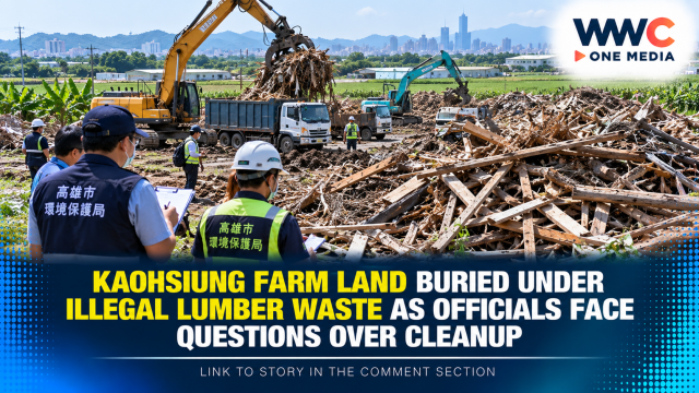 Kaohsiung Farm Land Buried Under Illegal Lumber Waste as Officials Face Questions Over Cleanup