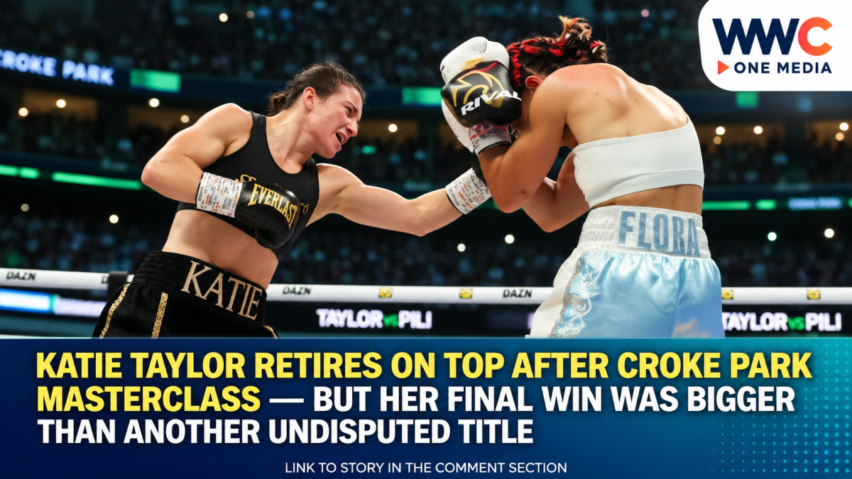 Katie Taylor Retires On Top After Croke Park Masterclass — But Her Final Win Was Bigger Than Another Undisputed Title