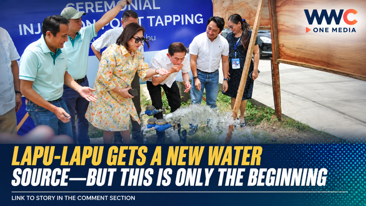 LAPU-LAPU GETS A NEW WATER SOURCE—BUT THIS IS ONLY THE BEGINNING