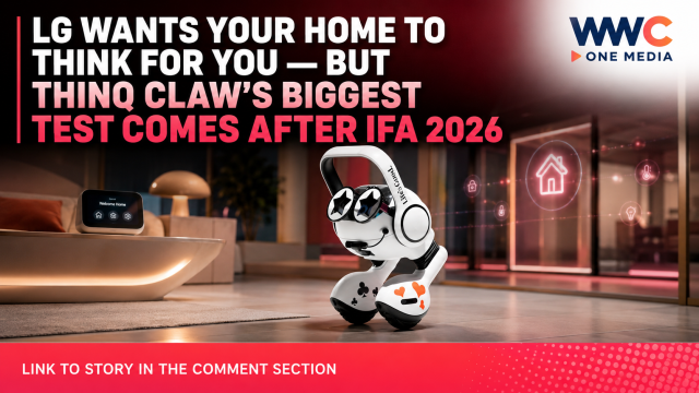 LG Wants Your Home to Think for You — But ThinQ Claw’s Biggest Test Comes After IFA 2026