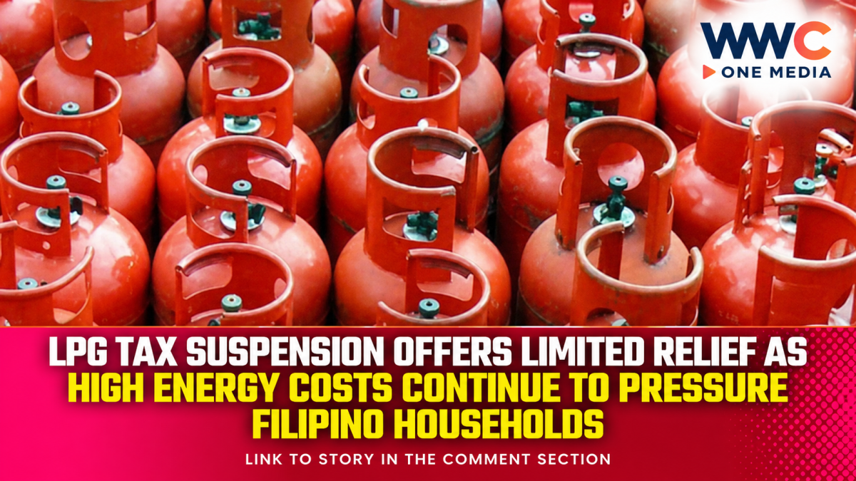 LPG Tax Suspension Offers Limited Relief as High Energy Costs Continue to Pressure Filipino Households