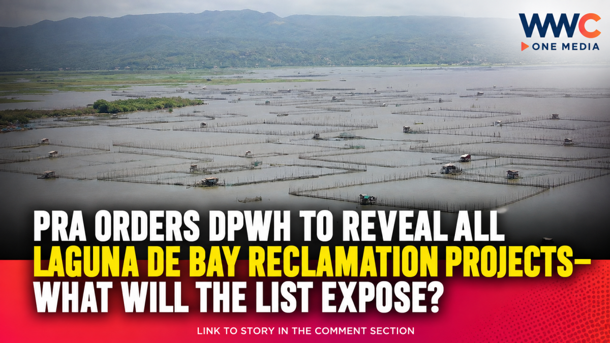 PRA Orders DPWH to Reveal All Laguna de Bay Reclamation Projects—What Will the List Expose?
