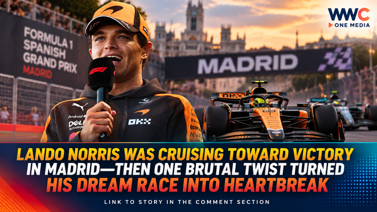 Lando Norris Was Cruising Toward Victory in Madrid—Then One Brutal Twist Turned His Dream Race Into Heartbreak