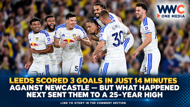 Leeds Scored 3 Goals in Just 14 Minutes Against Newcastle — But What Happened Next Sent Them to a 25-Year High