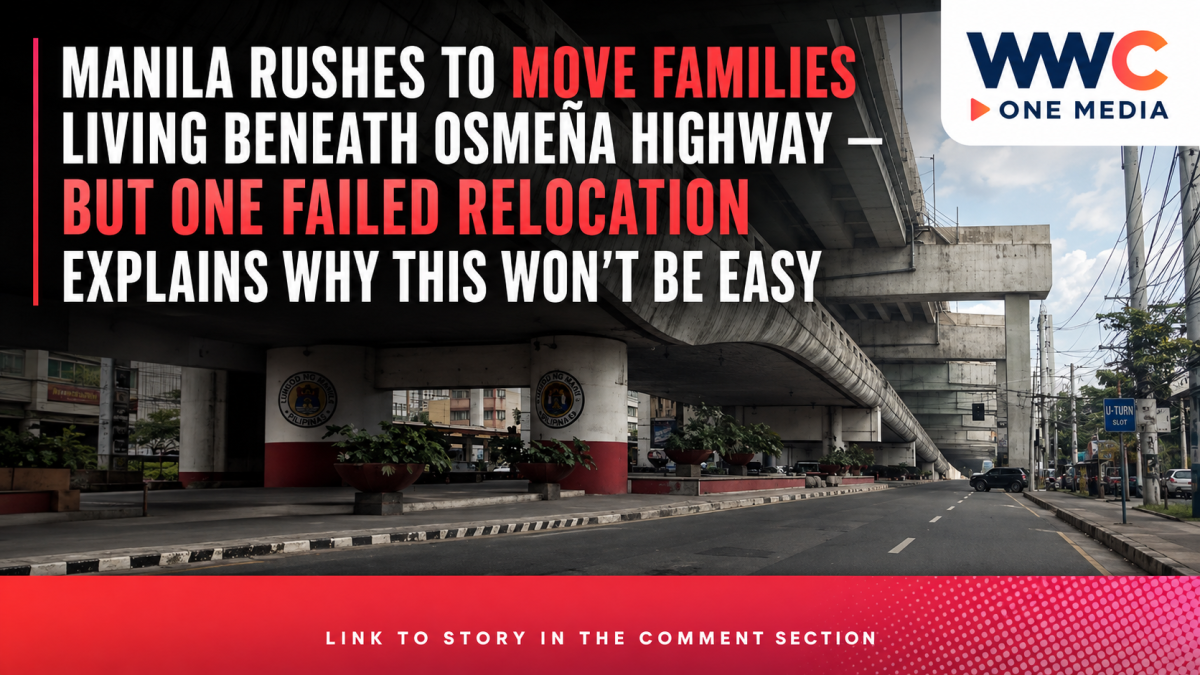 Manila Rushes to Move Families Living Beneath Osmeña Highway — But One Failed Relocation Explains Why This Won’t Be Easy