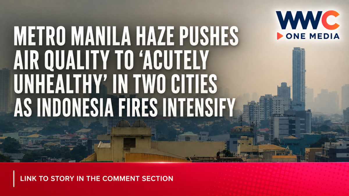 Metro Manila Haze Pushes Air Quality to ‘Acutely Unhealthy’ in Two Cities as Indonesia Fires Intensify