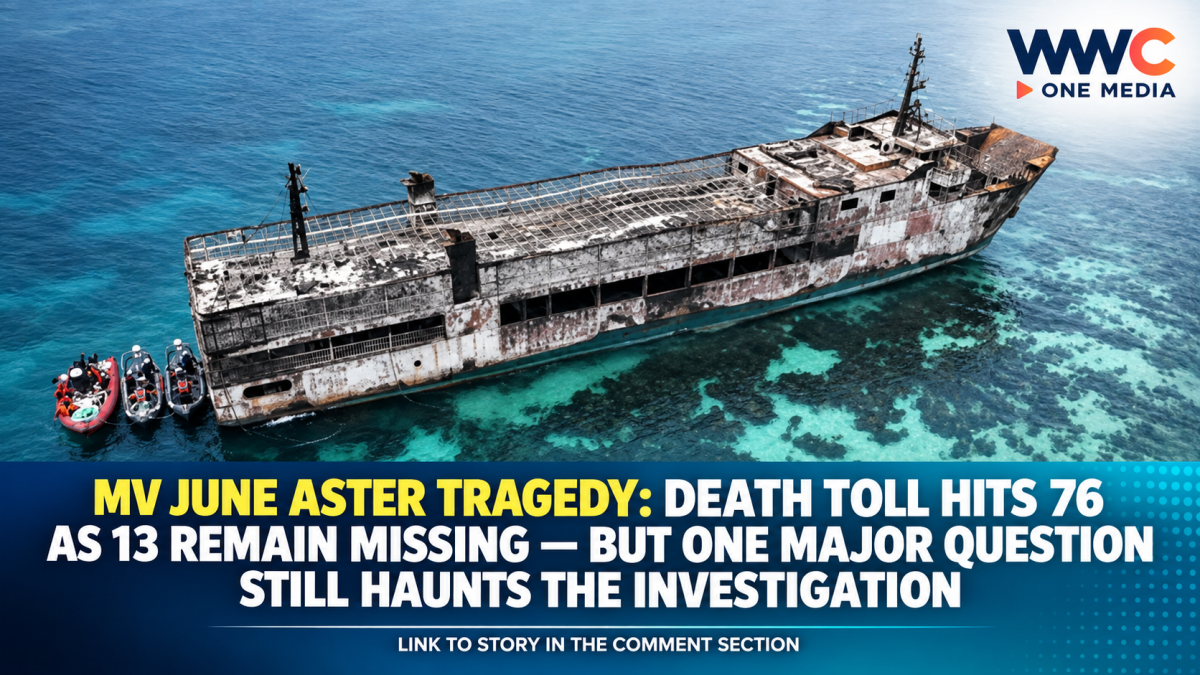 MV June Aster Tragedy: Death Toll Hits 76 as 13 Remain Missing — But One Major Question Still Haunts the Investigation