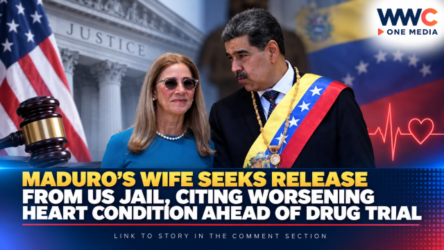 Maduro’s Wife Seeks Release From US Jail, Citing Worsening Heart Condition Ahead of Drug Trial