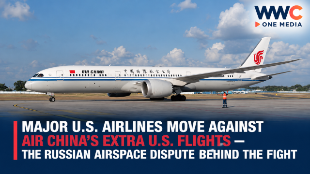 Major U.S. Airlines Move Against Air China’s Extra U.S. Flights — The Russian Airspace Dispute Behind the Fight