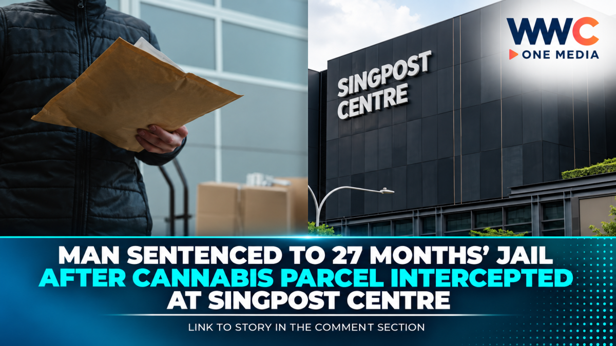 Man Sentenced to 27 Months’ Jail After Cannabis Parcel Intercepted at SingPost Centre