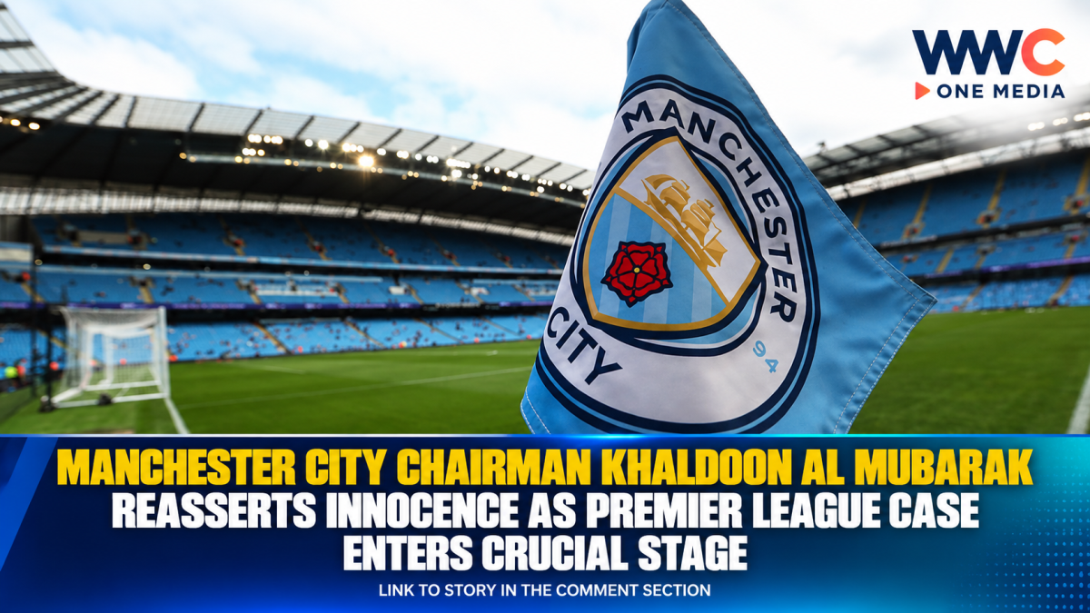 Manchester City Chairman Khaldoon Al Mubarak Reasserts Innocence as Premier League Case Enters Crucial Stage