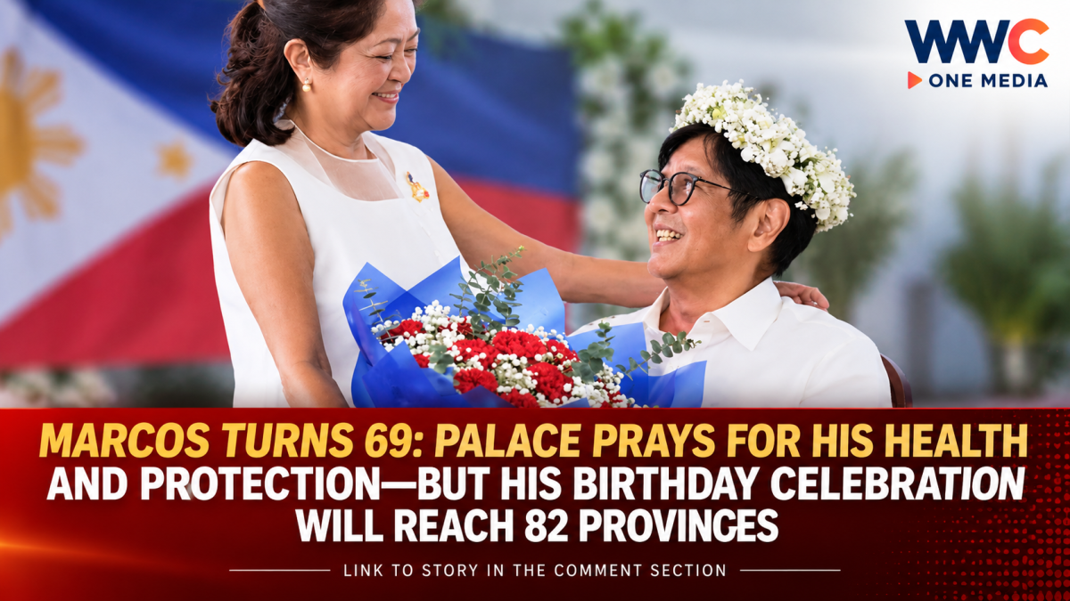 Marcos Turns 69: Palace Prays for His Health and Protection—But His Birthday Celebration Will Reach 82 Provinces