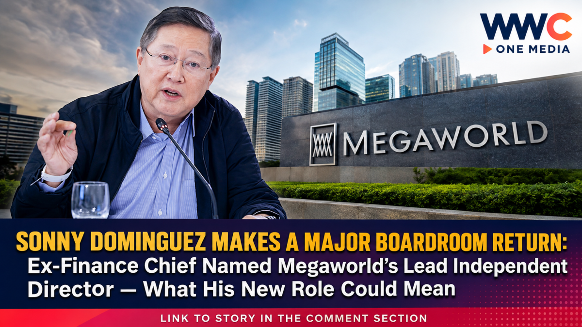 SONNY DOMINGUEZ MAKES A MAJOR BOARDROOM RETURN: Ex-Finance Chief Named Megaworld’s Lead Independent Director — What His New Role Could Mean