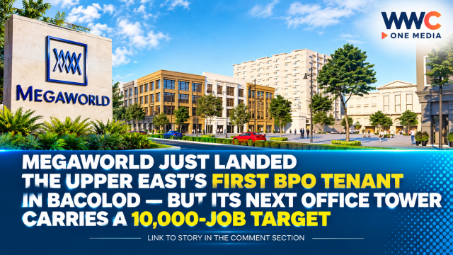 Megaworld Just Landed The Upper East’s First BPO Tenant in Bacolod — But Its Next Office Tower Carries a 10,000-Job Target
