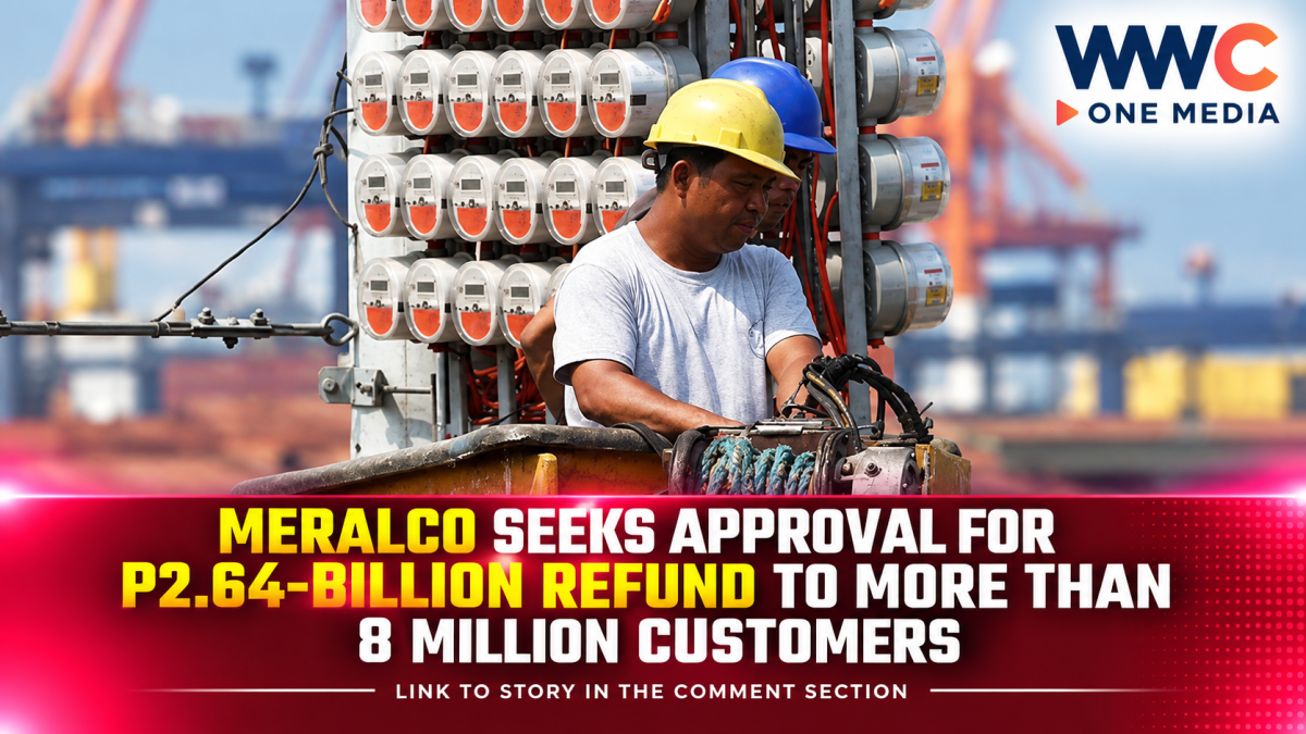 Meralco Seeks Approval for P2.64-Billion Refund to More Than 8 Million Customers