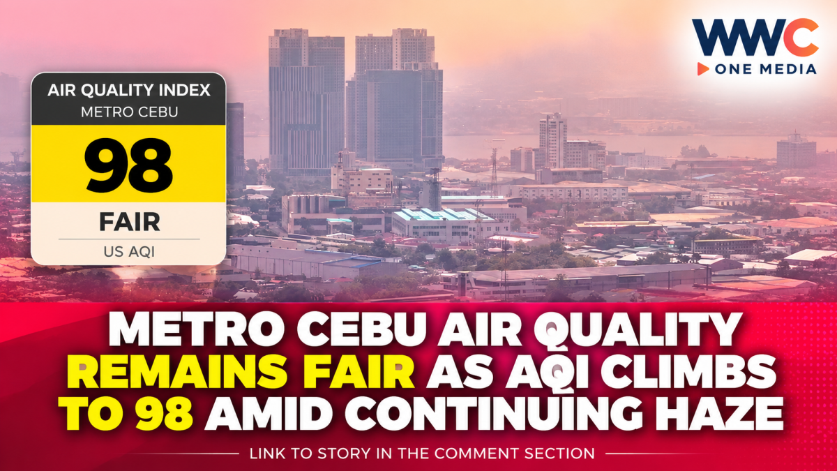 Metro Cebu Air Quality Remains Fair as AQI Climbs to 98 Amid Continuing Haze