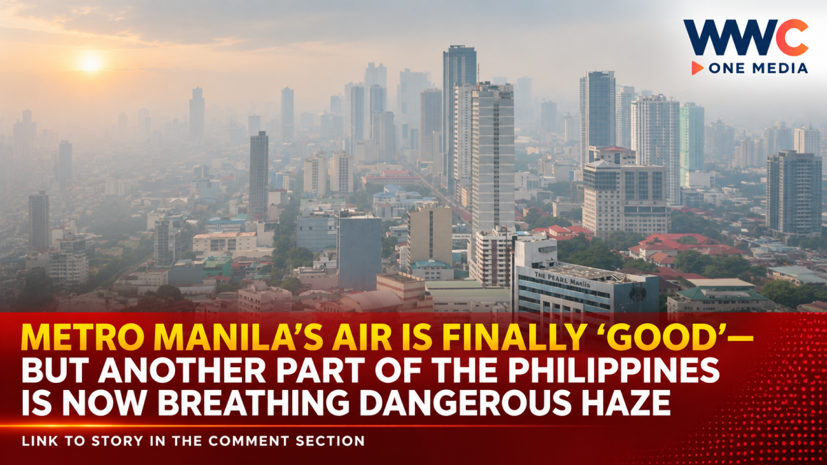 Metro Manila’s Air Is Finally ‘Good’—But Another Part of the Philippines Is Now Breathing Dangerous Haze