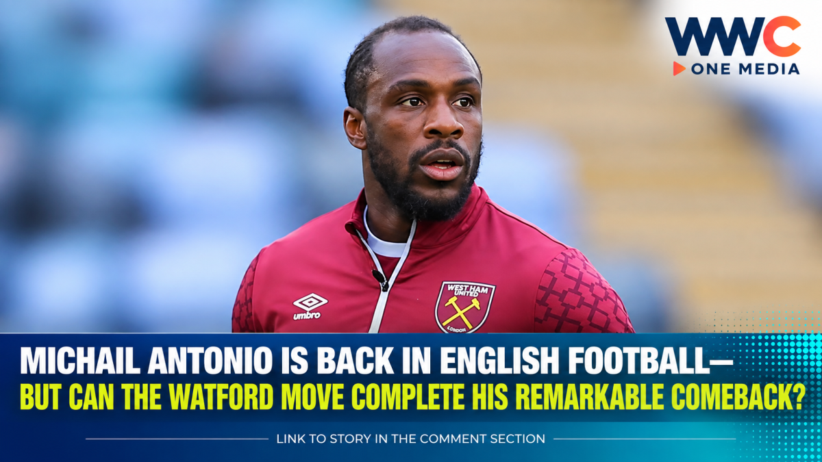 Michail Antonio Is Back In English Football—But Can The Watford Move Complete His Remarkable Comeback?