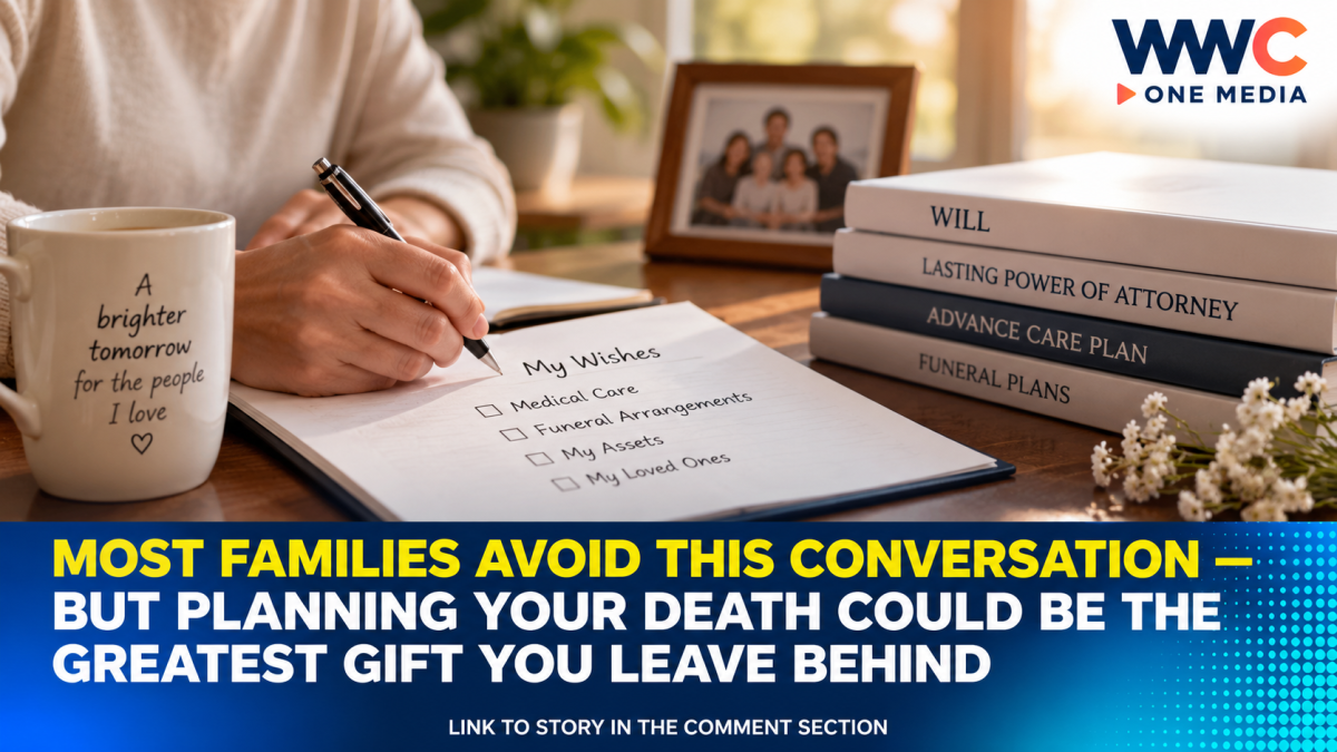 Most Families Avoid This Conversation — But Planning Your Death Could Be the Greatest Gift You Leave Behind