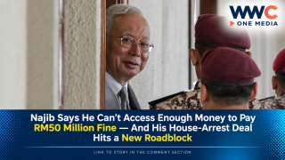 Najib Says He Can’t Access Enough Money to Pay RM50 Million Fine — And His House-Arrest Deal Hits a New Roadblock