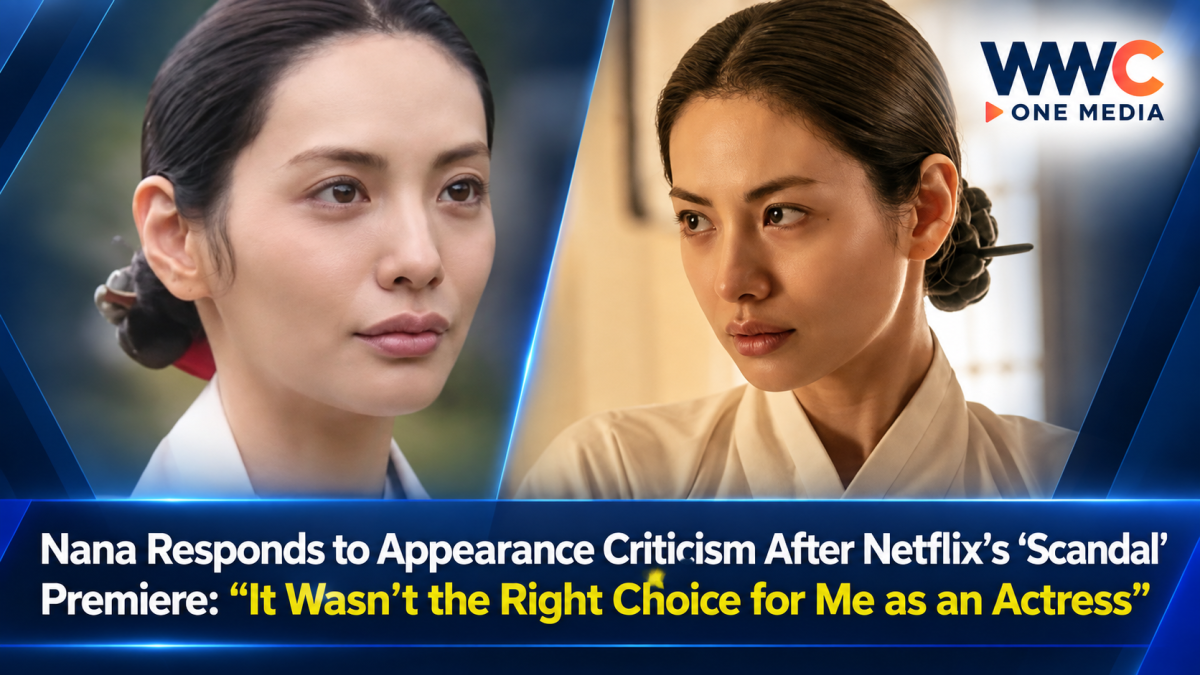 Nana Responds to Appearance Criticism After Netflix’s ‘Scandal’ Premiere: “It Wasn’t the Right Choice for Me as an Actress”