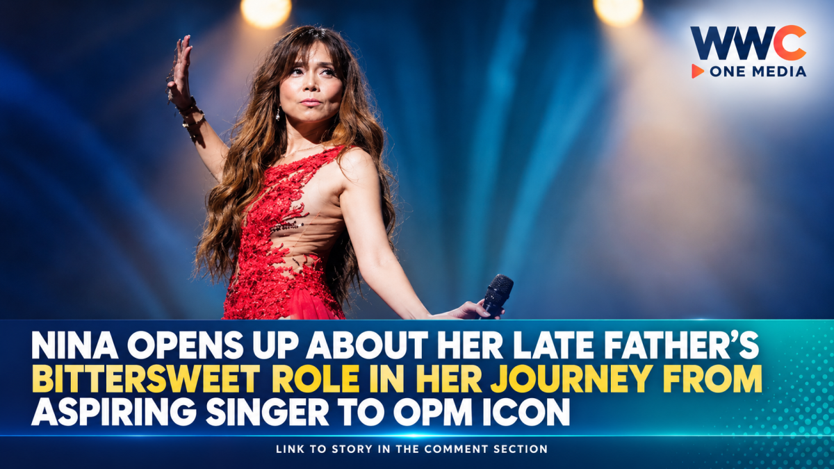Nina Opens Up About Her Late Father’s Bittersweet Role in Her Journey From Aspiring Singer to OPM Icon