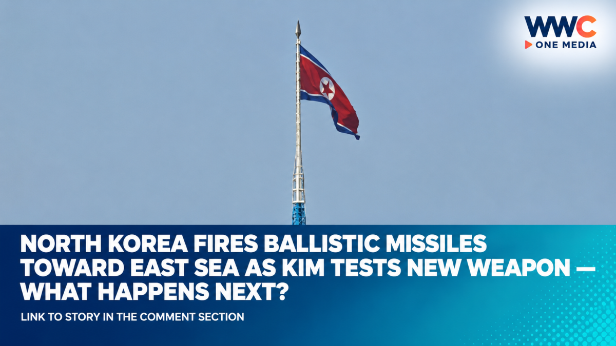 North Korea Fires Ballistic Missiles Toward East Sea as Kim Tests New Weapon — What Happens Next?