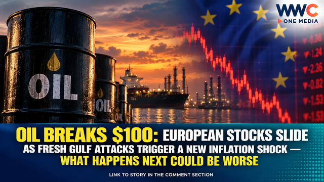 OIL BREAKS $100: European Stocks Slide as Fresh Gulf Attacks Trigger a New Inflation Shock — What Happens Next Could Be Worse
