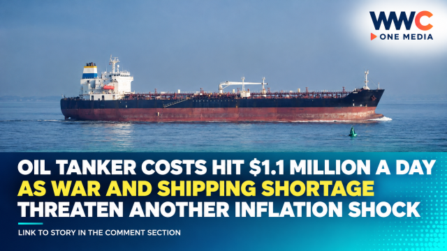 Oil Tanker Costs Hit $1.1 Million a Day as War and Shipping Shortage Threaten Another Inflation Shock