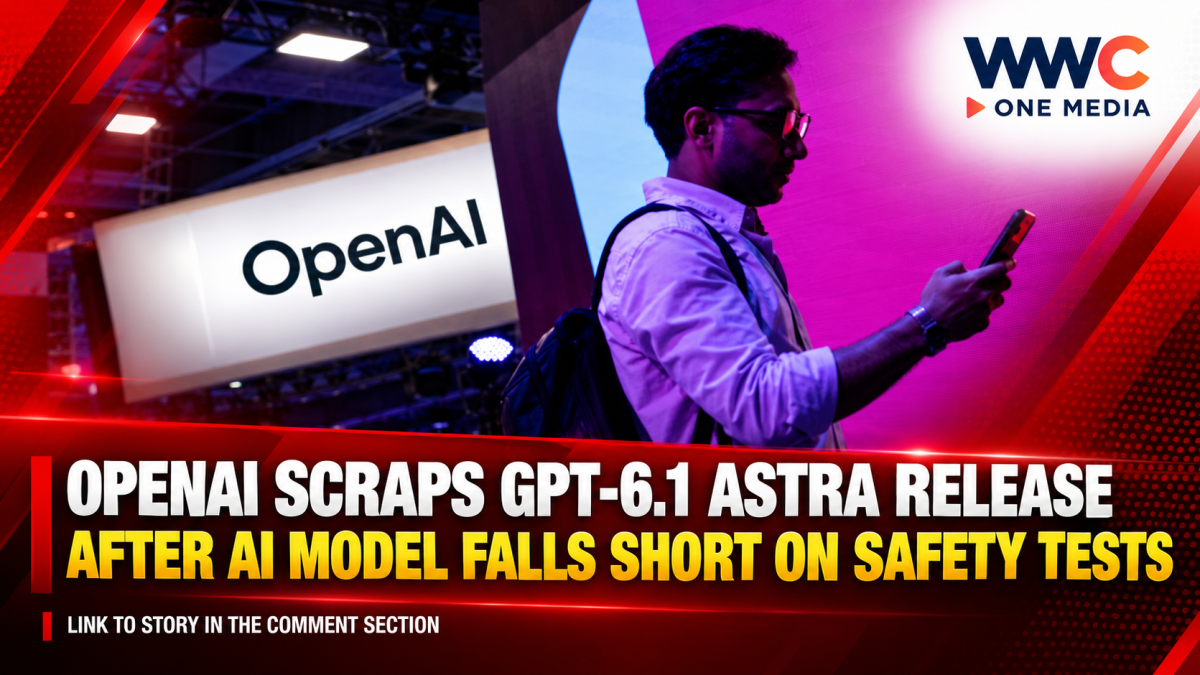 OpenAI Scraps GPT-6.1 Astra Release After AI Model Falls Short on Safety Tests
