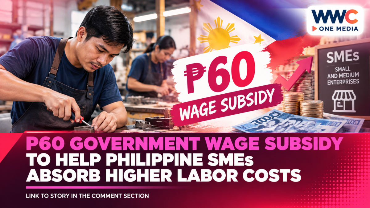 P60 Government Wage Subsidy to Help Philippine SMEs Absorb Higher Labor Costs