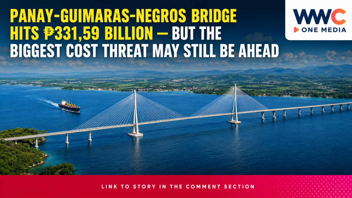 Panay-Guimaras-Negros Bridge Hits ₱331.59 Billion — But the Biggest Cost Threat May Still Be Ahead