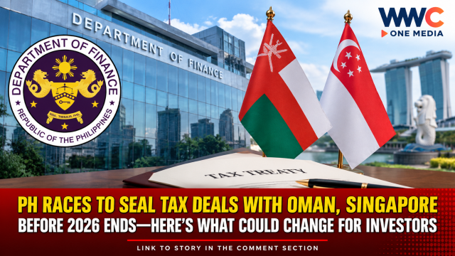PH Races to Seal Tax Deals With Oman, Singapore Before 2026 Ends—Here’s What Could Change for Investors