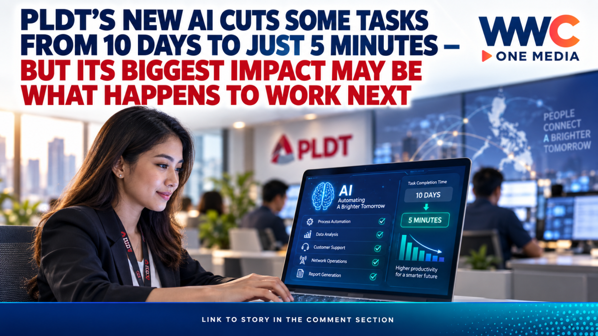PLDT’s New AI Cuts Some Tasks From 10 Days to Just 5 Minutes — But Its Biggest Impact May Be What Happens to Work Next