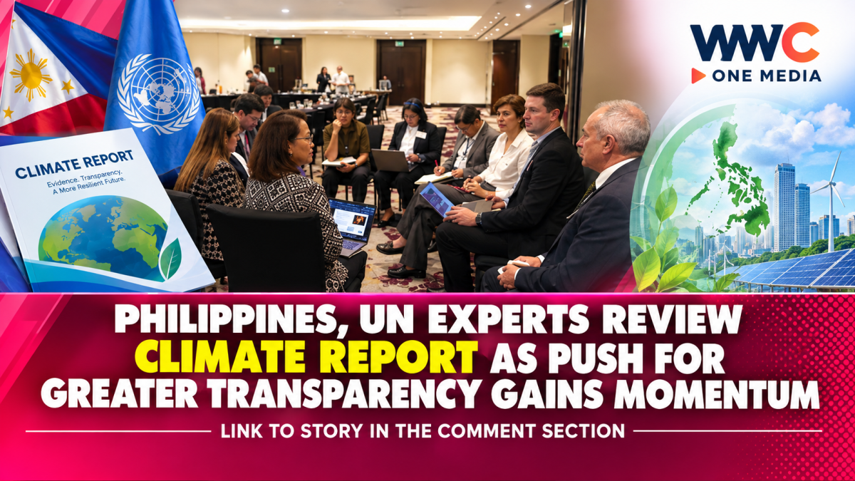 Philippines, UN Experts Review Climate Report as Push for Greater Transparency Gains Momentum