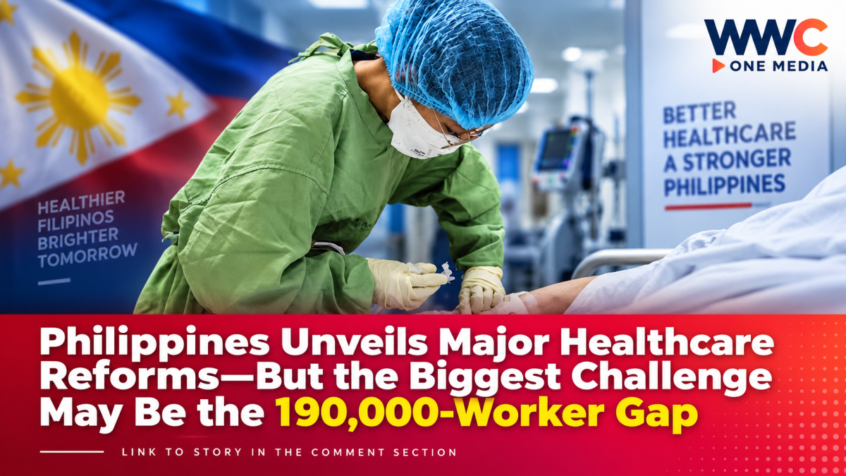 Philippines Unveils Major Healthcare Reforms—But the Biggest Challenge May Be the 190,000-Worker Gap