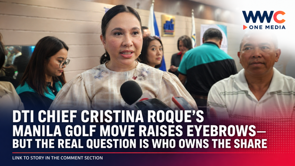 DTI Chief Cristina Roque’s Manila Golf Move Raises Eyebrows—But the Real Question Is Who Owns the Share