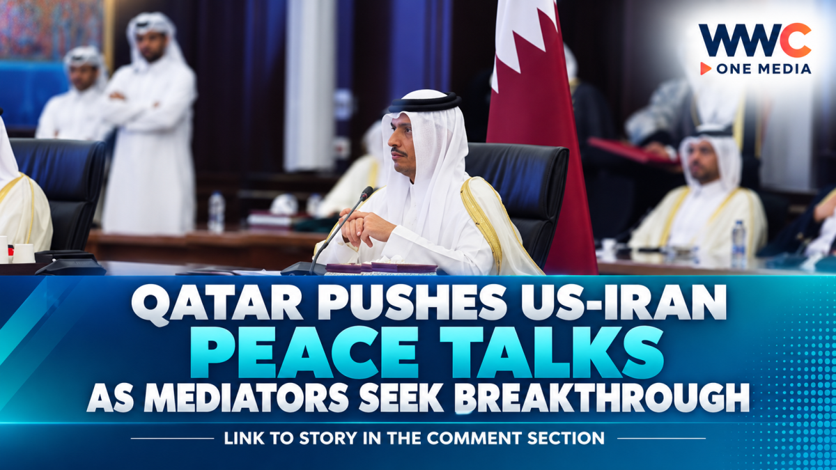 Qatar Pushes US-Iran Peace Talks as Mediators Seek Breakthrough