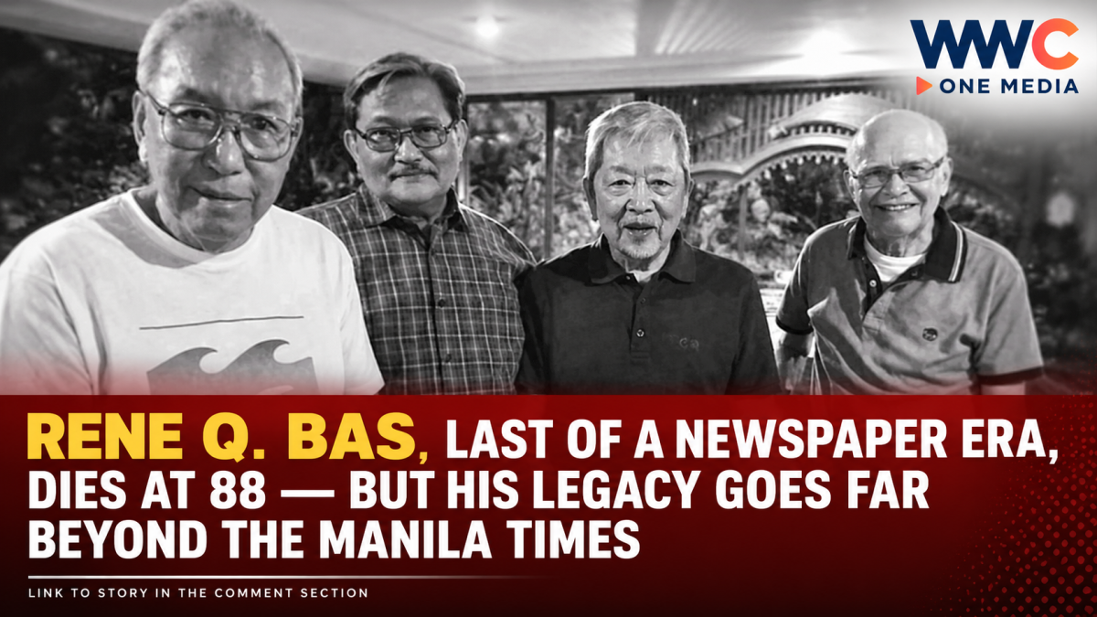 Rene Q. Bas, Last of a Newspaper Era, Dies at 88 — But His Legacy Goes Far Beyond The Manila Times