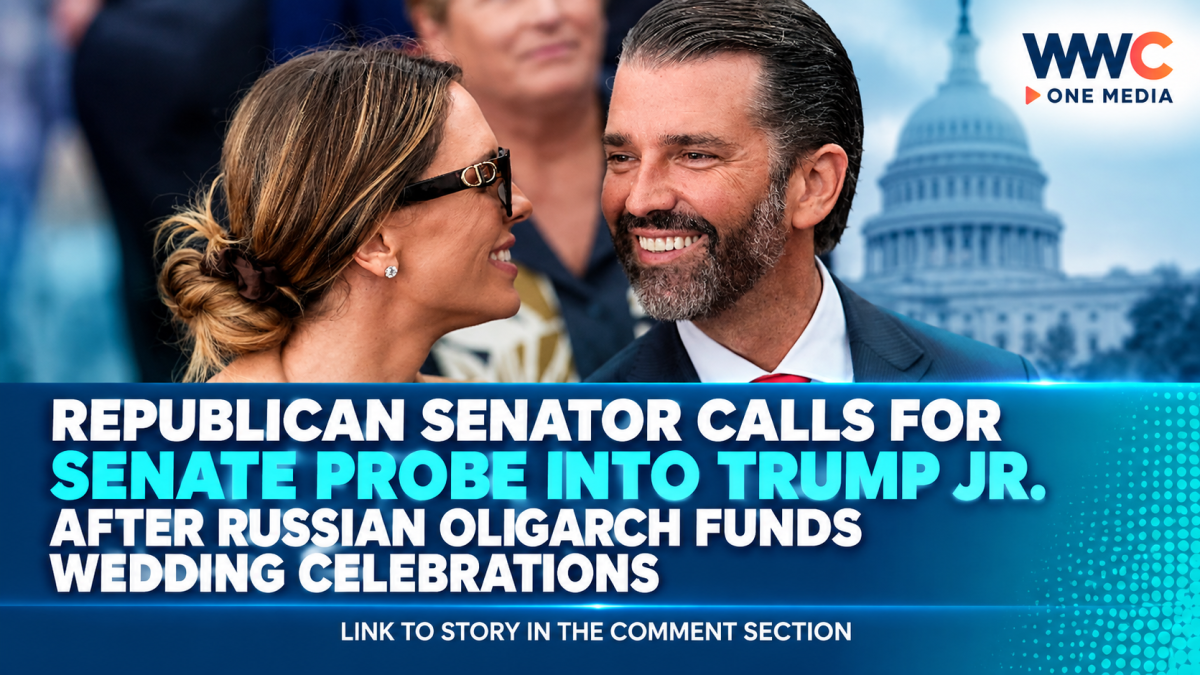 Republican Senator Calls for Senate Probe Into Trump Jr. After Russian Oligarch Funds Wedding Celebrations