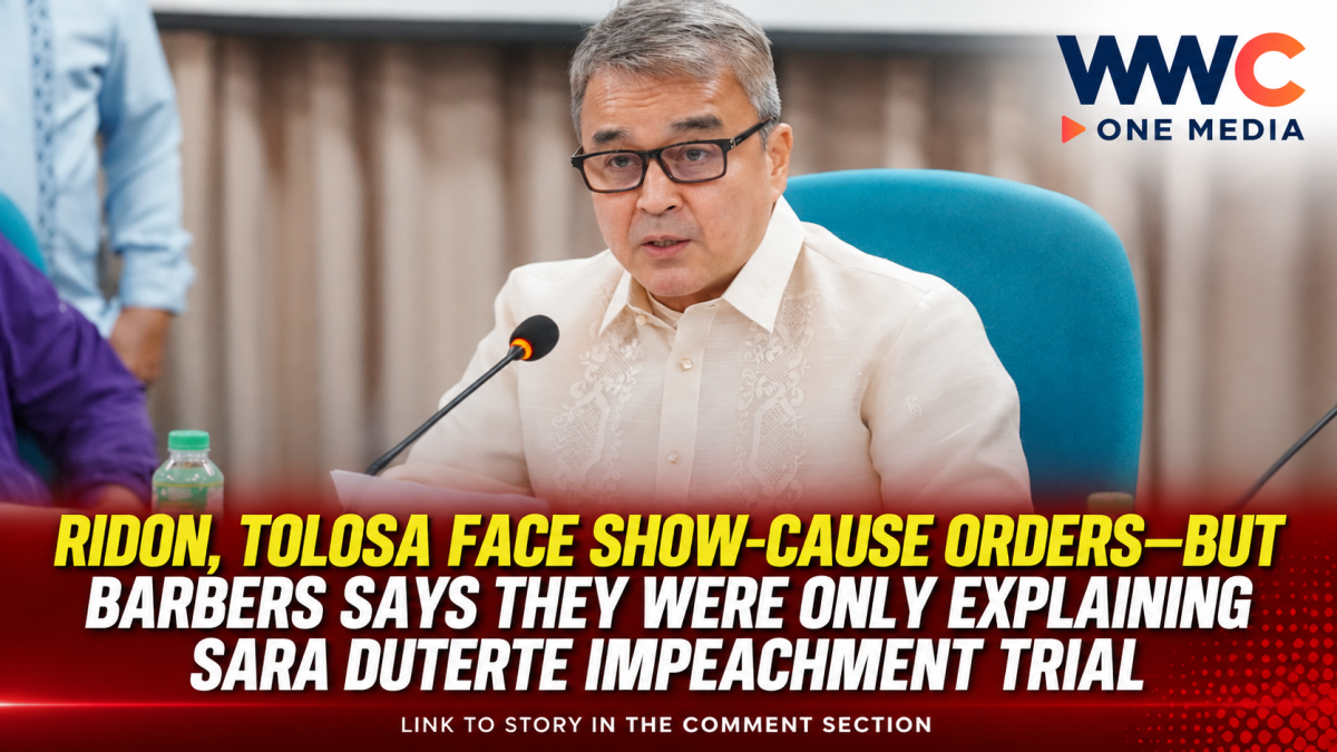 Ridon, Tolosa Face Show-Cause Orders—But Barbers Says They Were Only Explaining Sara Duterte Impeachment Trial