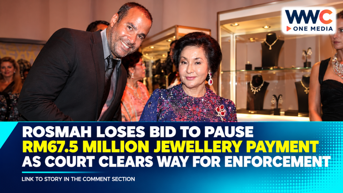 Rosmah Loses Bid to Pause RM67.5 Million Jewellery Payment as Court Clears Way for Enforcement