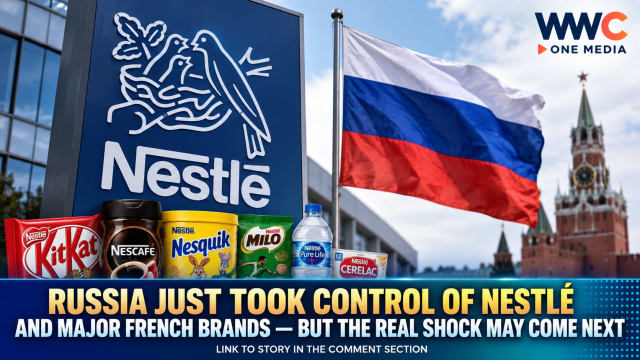 Russia Just Took Control of Nestlé and Major French Brands — But the Real Shock May Come Next