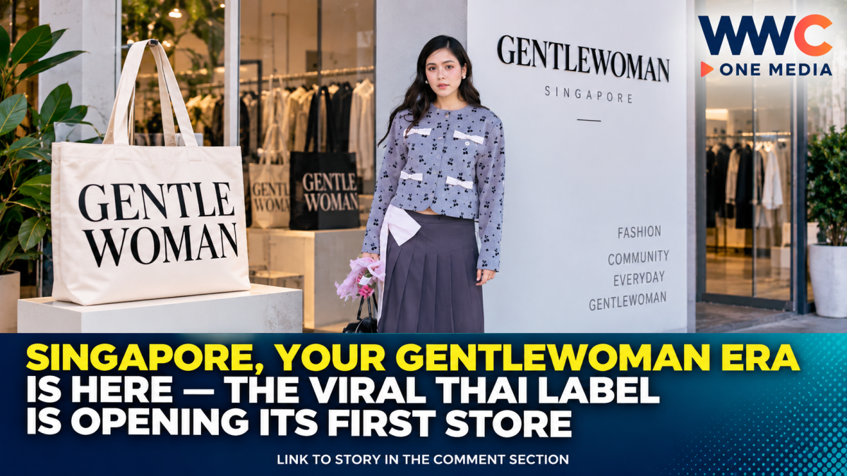 Singapore, Your Gentlewoman Era Is Here— The Viral Thai Label Is Opening Its First Store