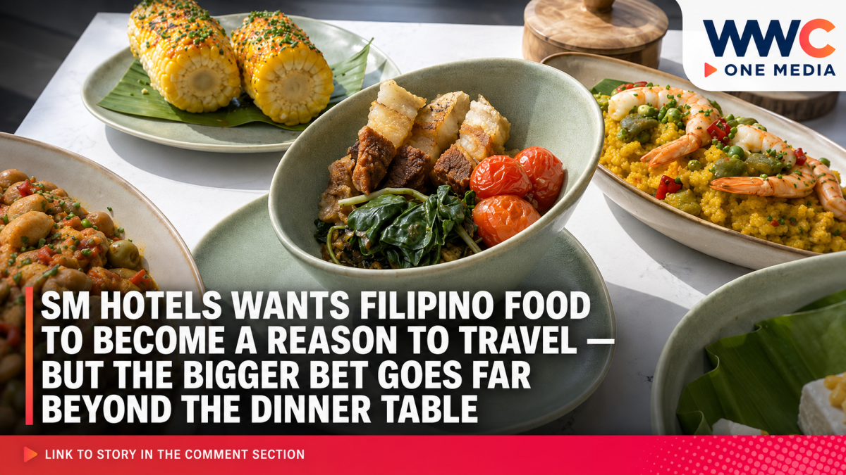 SM Hotels Wants Filipino Food to Become a Reason to Travel — But the Bigger Bet Goes Far Beyond the Dinner Table